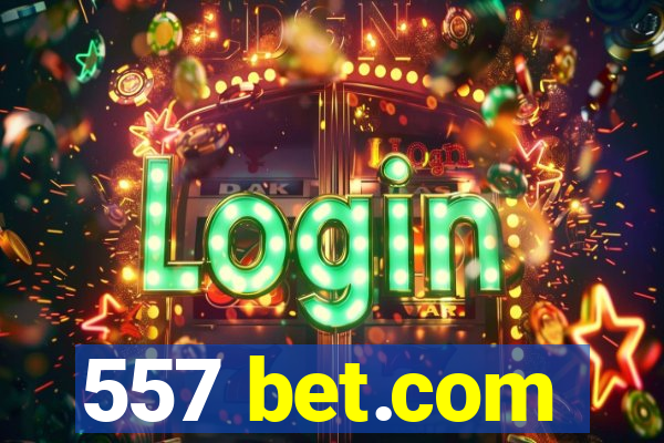 557 bet.com